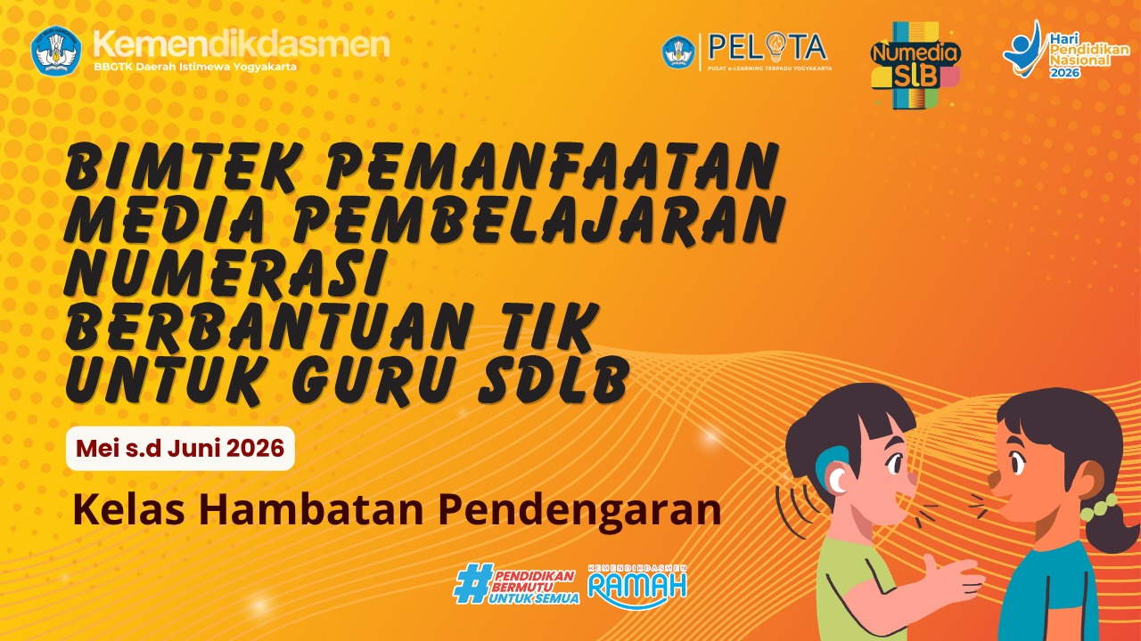 Thumbnail Bimtek Pemanfaatan Media Pembelajaran Numerasi Berbantuan TIK untuk Guru SDLB (Hambatan Pendengaran)