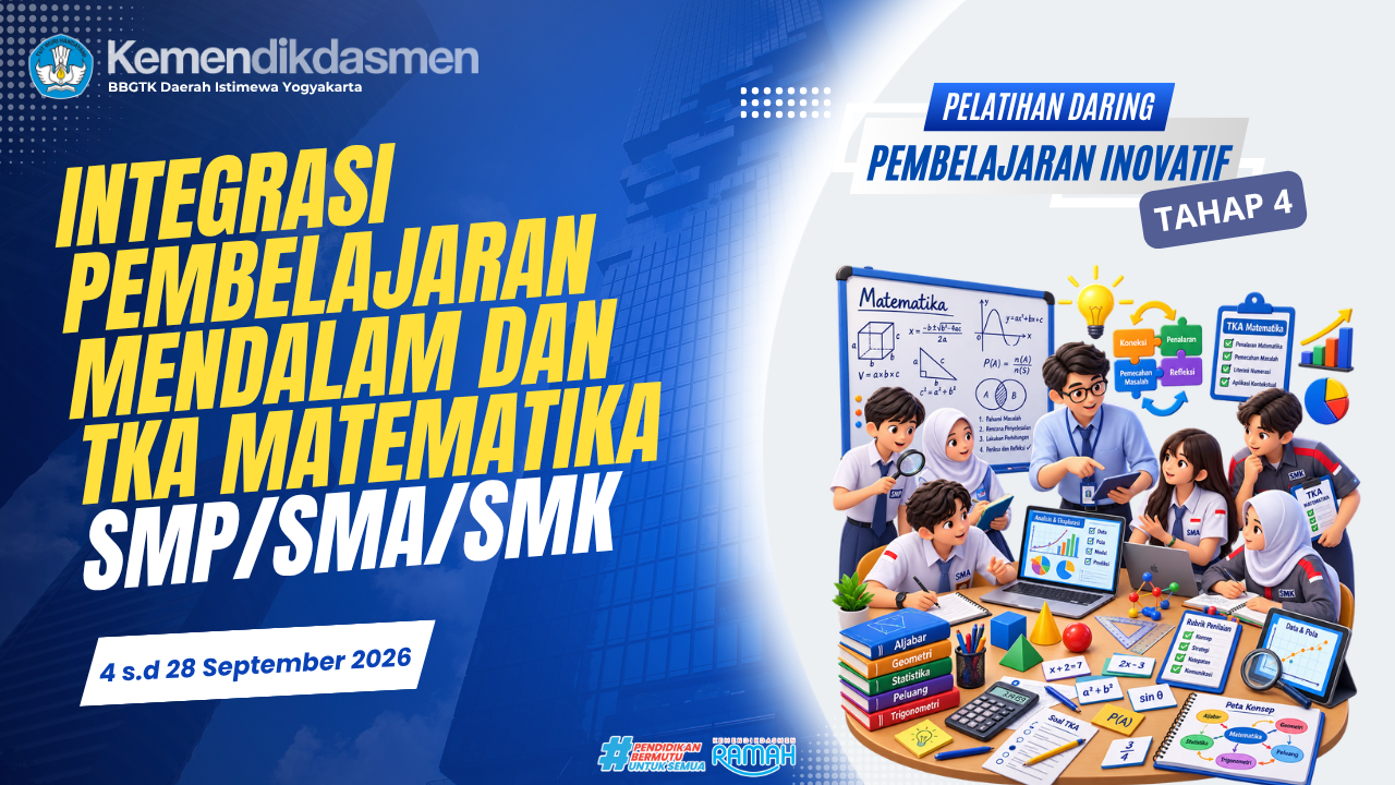 Thumbnail Pelatihan Pembelajaran Inovatif Daring Tahap 4: Integrasi Pembelajaran Mendalam dan TKA Matematika SMP/SMA/SMK B