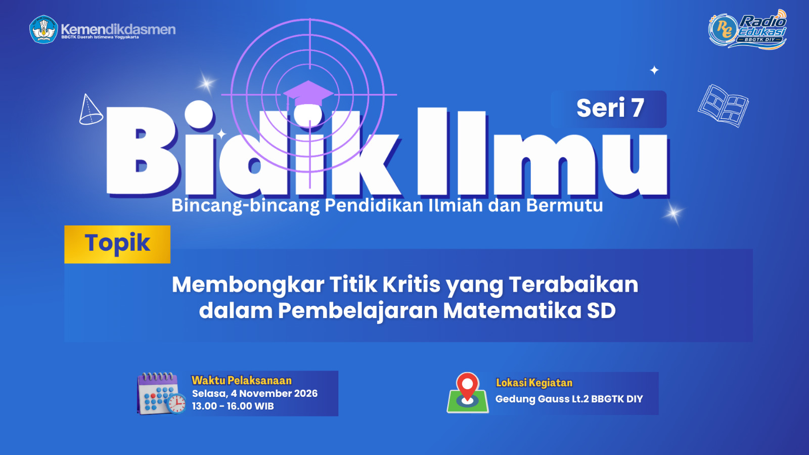 Thumbnail Bidik Ilmu Seri 7: Membongkar Titik Kritis yang Terabaikan dalam Pembelajaran Matematika SD