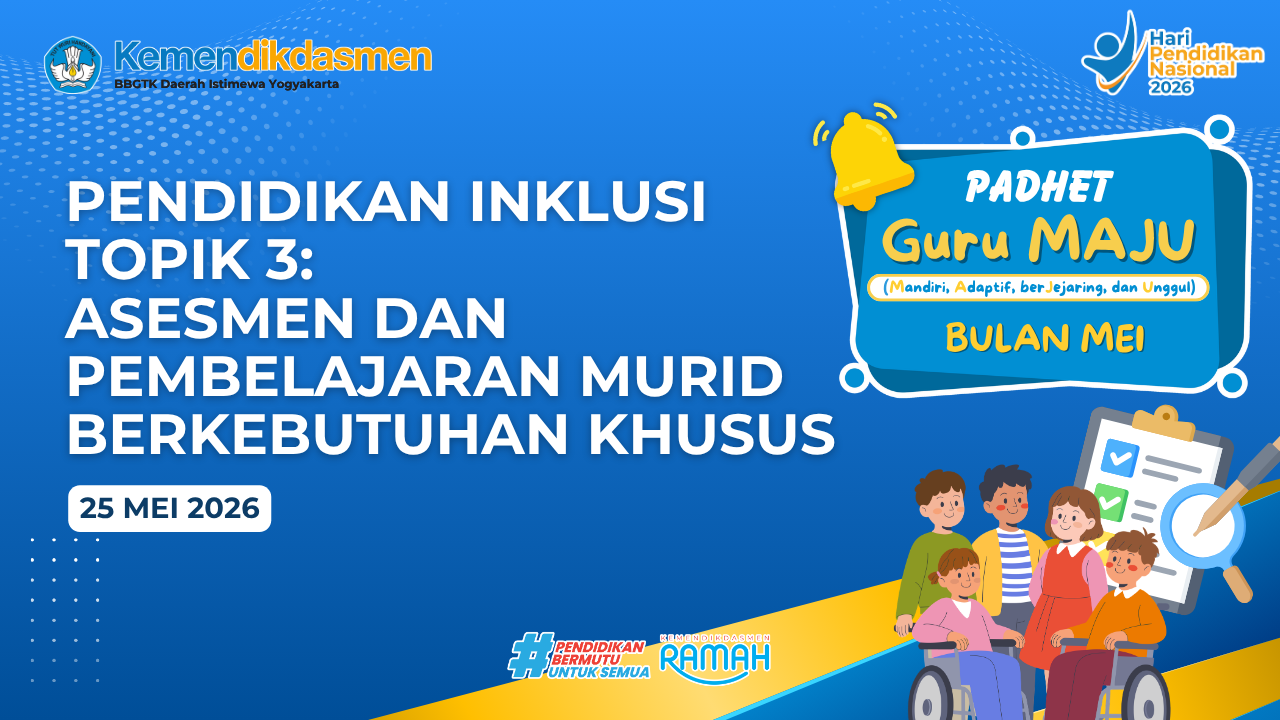 Thumbnail Program Padhet Guru Maju: Pendidikan Inklusi Topik 3 (Asesmen dan Pembelajaran Murid Berkebutuhan Khusus)